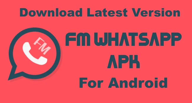 FMWhatsApp-Latest-Version-APK-Download