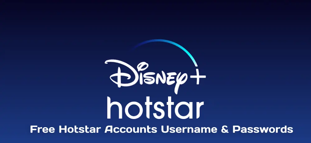 Free Hotstar Accounts Username & Passwords – November 2023 (100% Working)